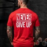 Never Give Up Motivation Tee
